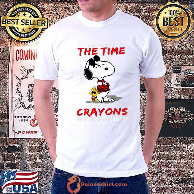 I have neither the time nor the crayons to explain this you snoopy and woodstock T-Shirt Unisex