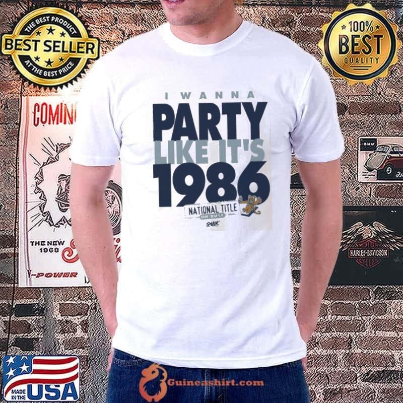 I Wanna Party Like It’s 1986 for Penn State College Shirt Unisex