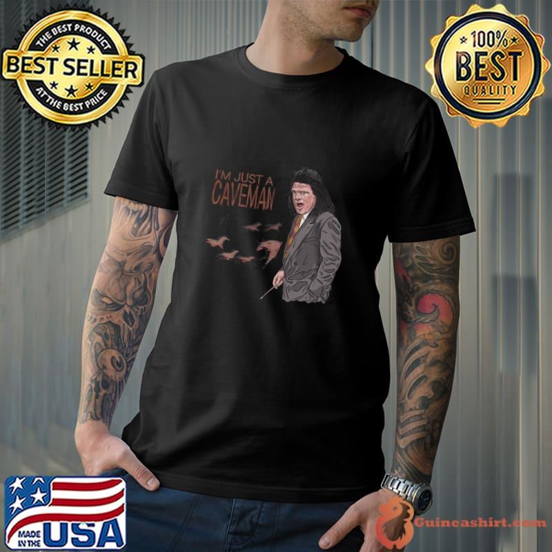I'm Just A Caveman SNL The Unfrozen Caveman Lawyer T-Shirt