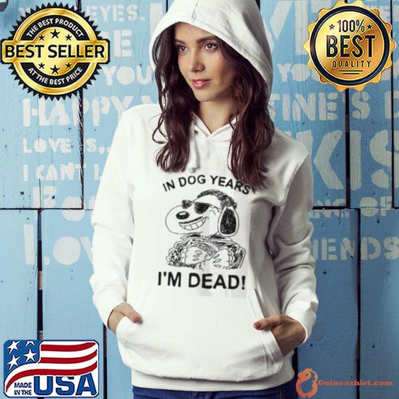 In dog Snoopy years I’m dead s Hoodie