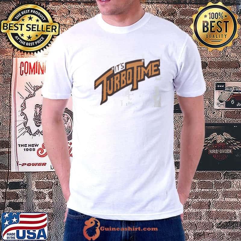It’s Turbo Time Shirt