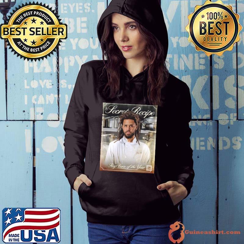 J Cole The Secret Recipe The Best Rap Verse Of The Year Shirt Hoodie