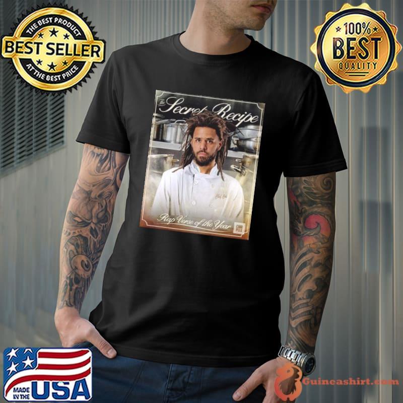 J Cole The Secret Recipe The Best Rap Verse Of The Year Shirt Unisex