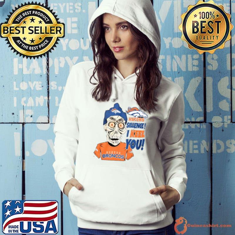 Jeff Dunham Denver Broncos Haters Silence! I Keel You s Hoodie