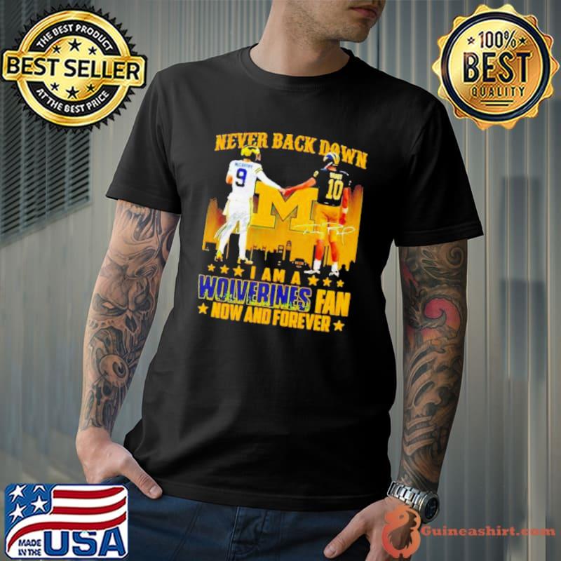 JJ McCarthy And Tom Brady Never Back Down I Am A Wolverines Fan Now And Forever Shirt Unisex