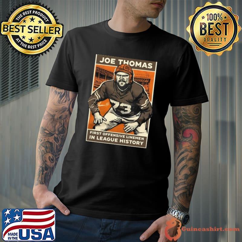 Joe Thomas First Offensive Linemen In League History Shirt Unisex