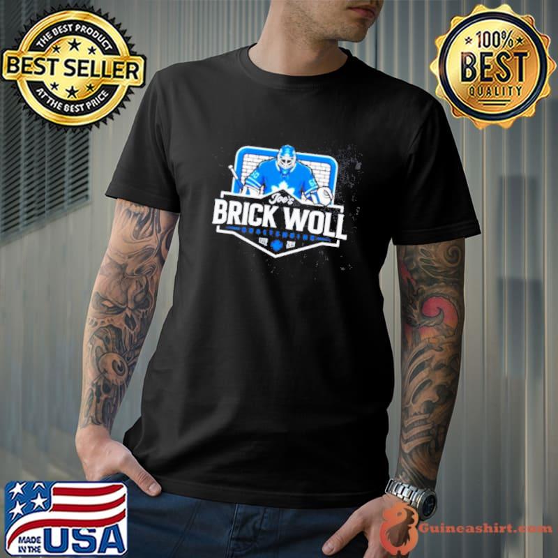 Joe’S Brick Woll Goaltending Hockey Shirt Unisex