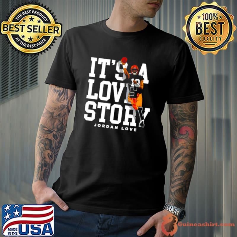 Jordan Love Green Bay it’s a love story shirt