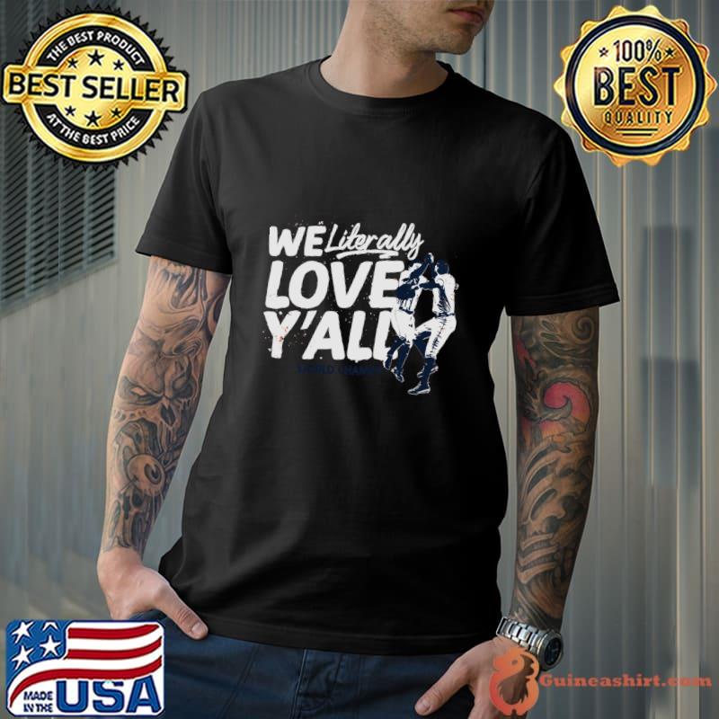 Jose Atuve & Carlos Correa We literally Love Y'All T-Shirt Unisex