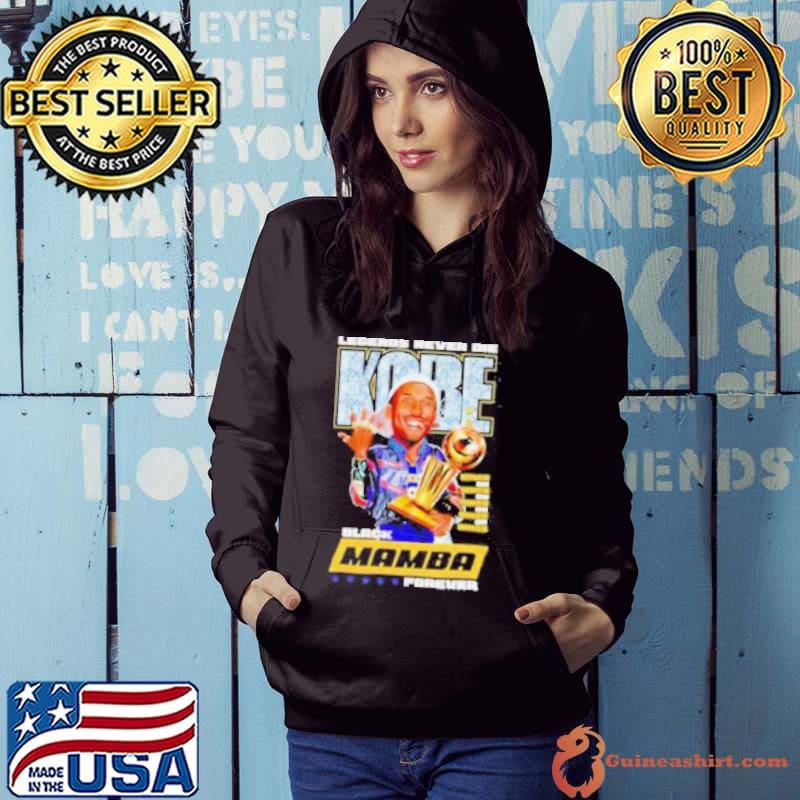 Legends never die Kobe Black Mamba forever Rings on s Hoodie
