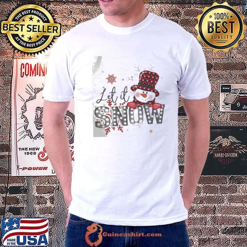 Let It Snow Christmas Shirt Unisex