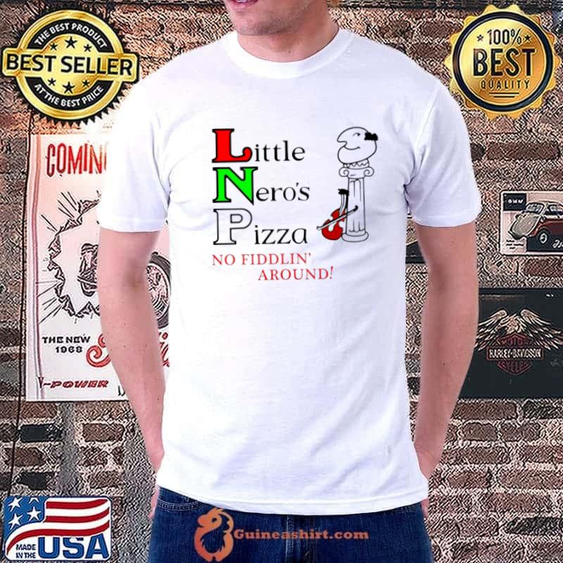 Little Neros pizza no fiddlin around s Unisex