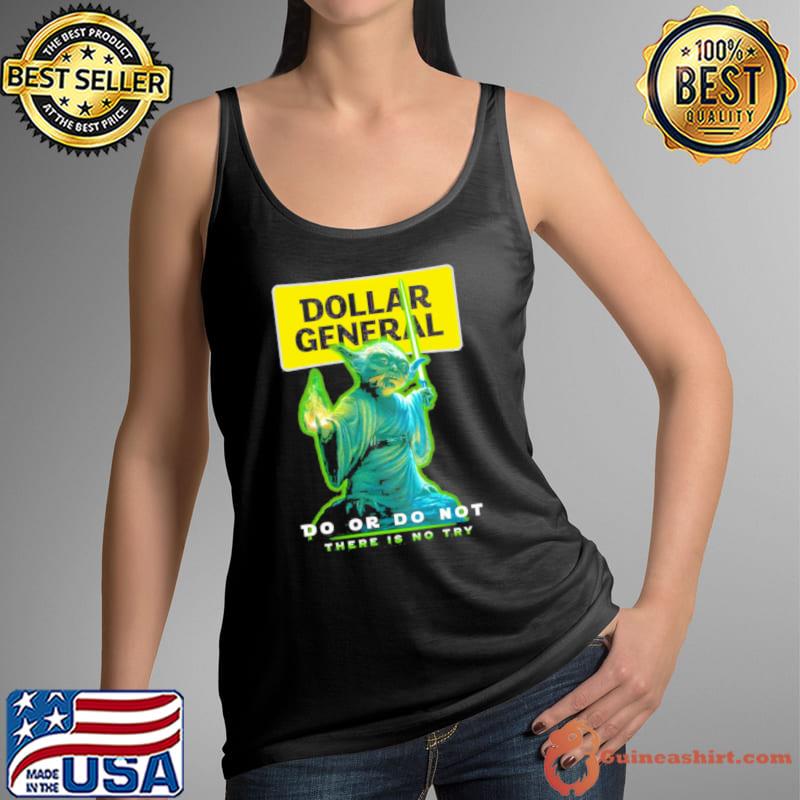 Master Yoda Dollar General Do Or Do Not There Is No Try Shirt