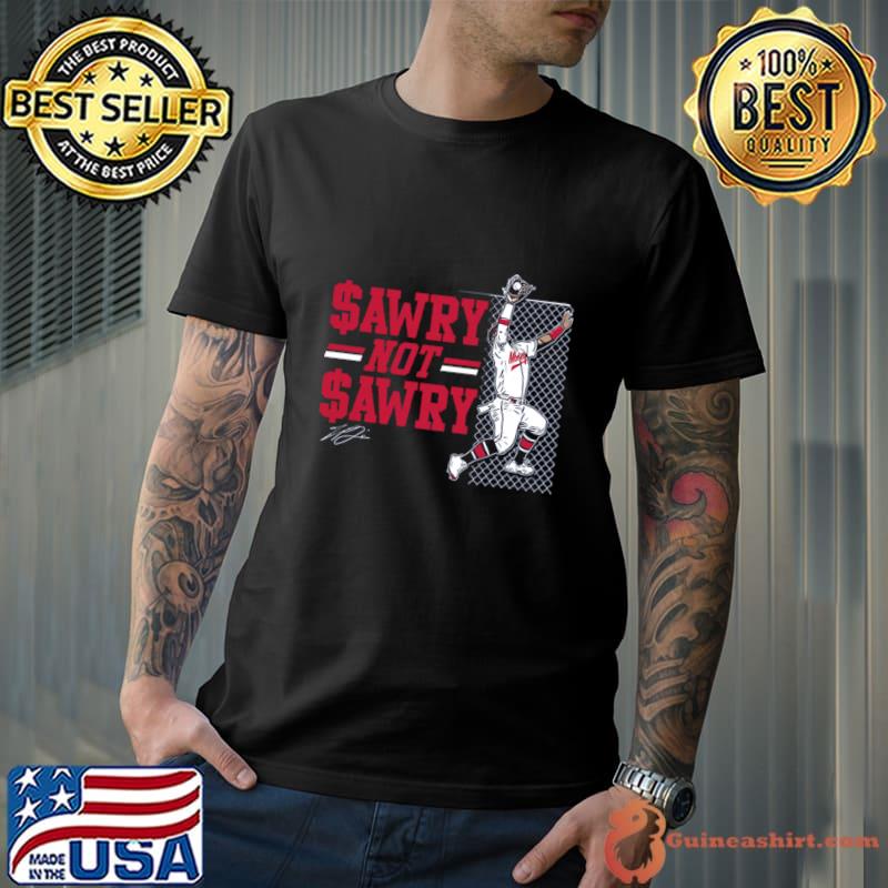 Michael Harris II Sawry Not Sawry Catch Signature Baseball T-Shirt Unisex