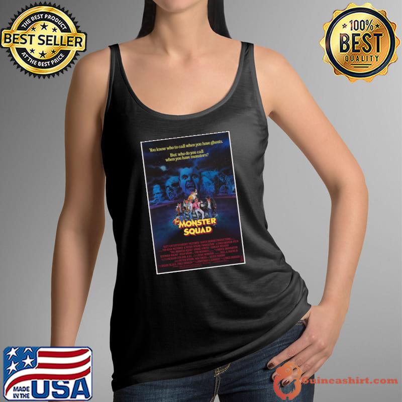 Monster Squad You Know Who Call When Have Ghosts When Have Monsters T-Shirt