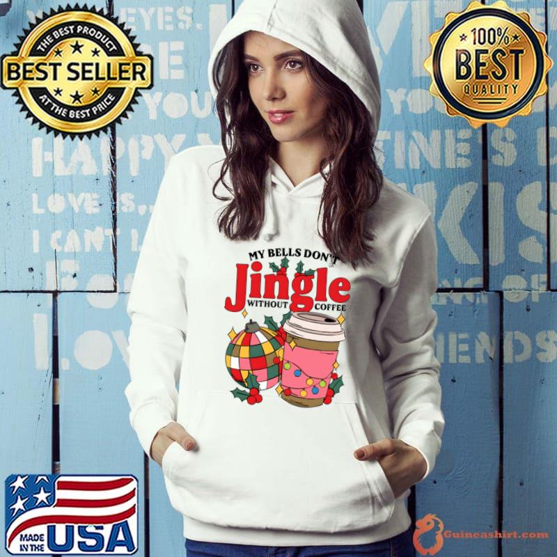 My Bells Don't Jingle Without Coffee Lights Christmas Coffee Xmas T-Shirt