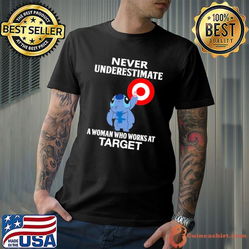 Never underestimate a woman who works at Target stitch shirt