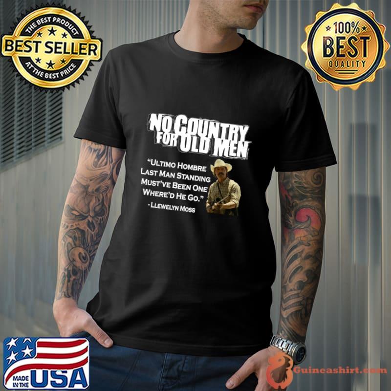 No country for old men ultimo hombre last man standing llewelyn moss T-Shirt