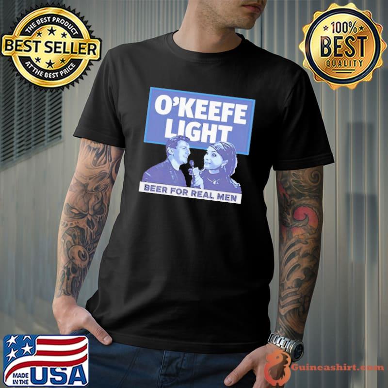 O’keefe light beer for real men Shirt