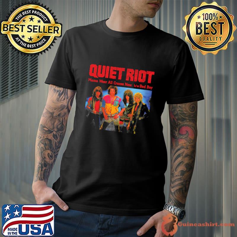 Quiet Riot Mama Weer All Crazee Now Bad Boy T-Shirt