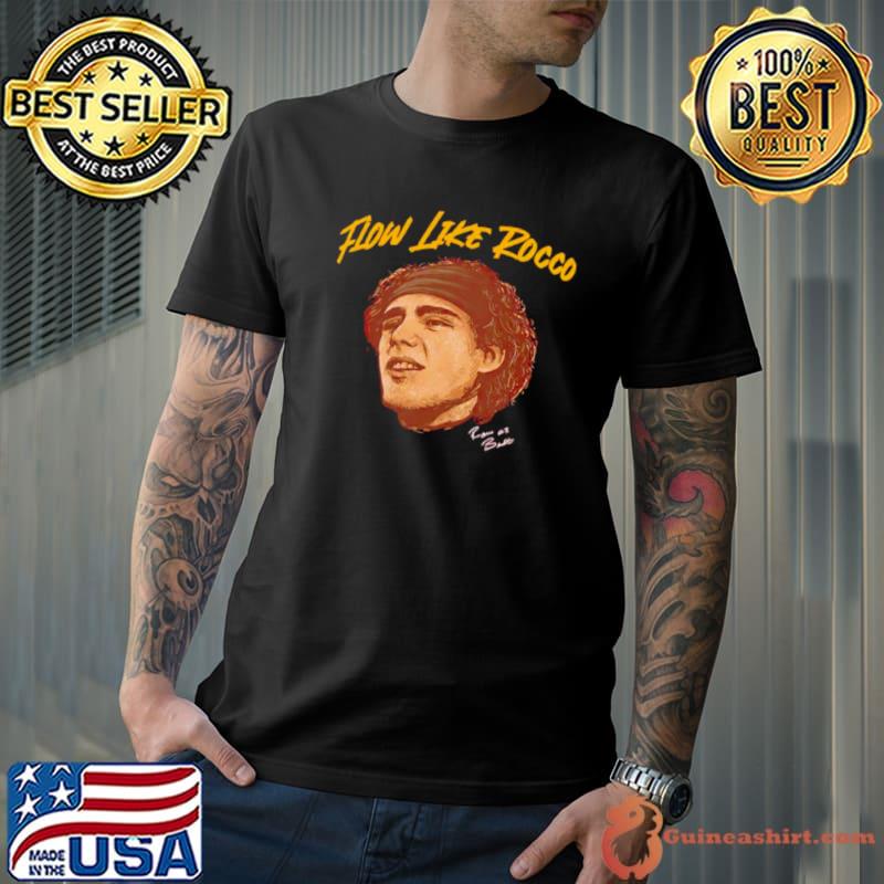 Rocco Becht Flow Like Rocco Nil signature shirt