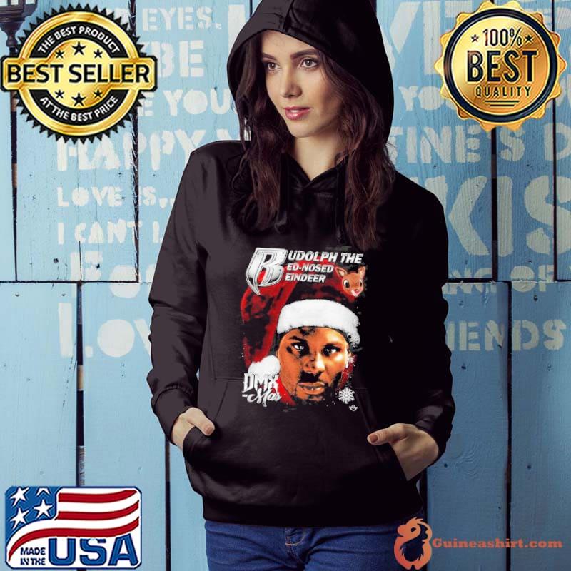 Rudolph The Ed-Nosed Eindeer Dmx-Mas Shirt