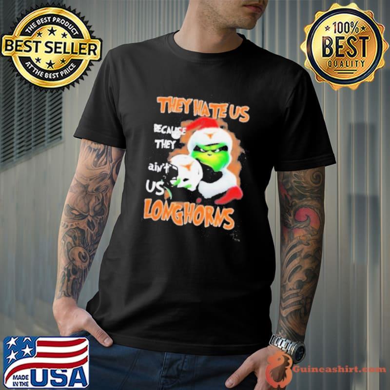 Santa Grinch Christmas They Hate Us Because Ain’t Us Texas Longhorns Shirt Unisex