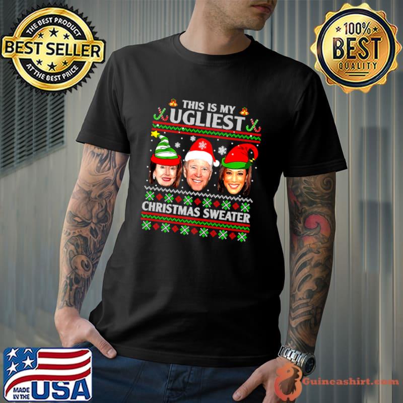 Santa Joe Biden This Is My Ugliest Christmas Sweater Ugly T-Shirt