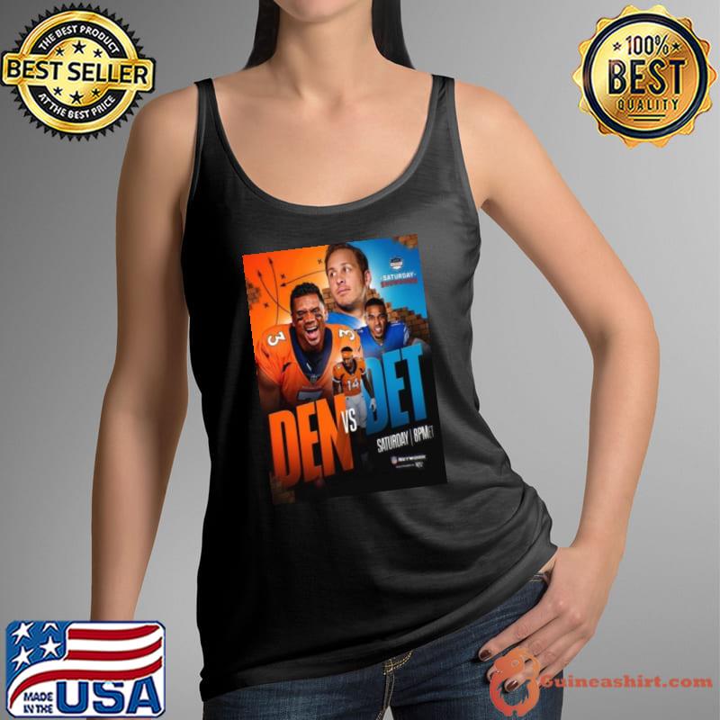 Saturday Showdown Matchup For Denver Broncos Vs Detroit Lions In Nfl shirt