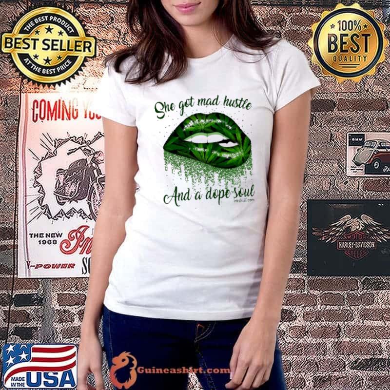 She Got Mad Hustle Weed And A Dope Soul Lip s Ladiestee