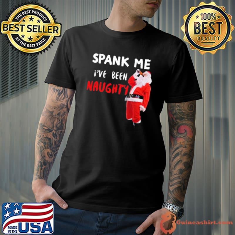 Spank me I’ve been naughty Santa Claus Christmas 2023 shirt