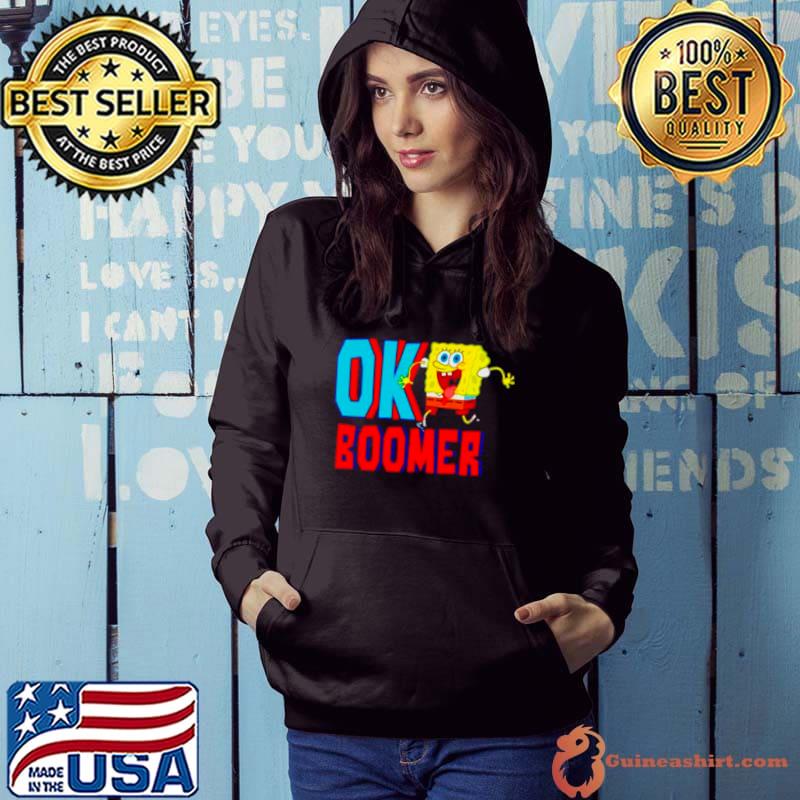 SpongeBob Ok boomer s Hoodie