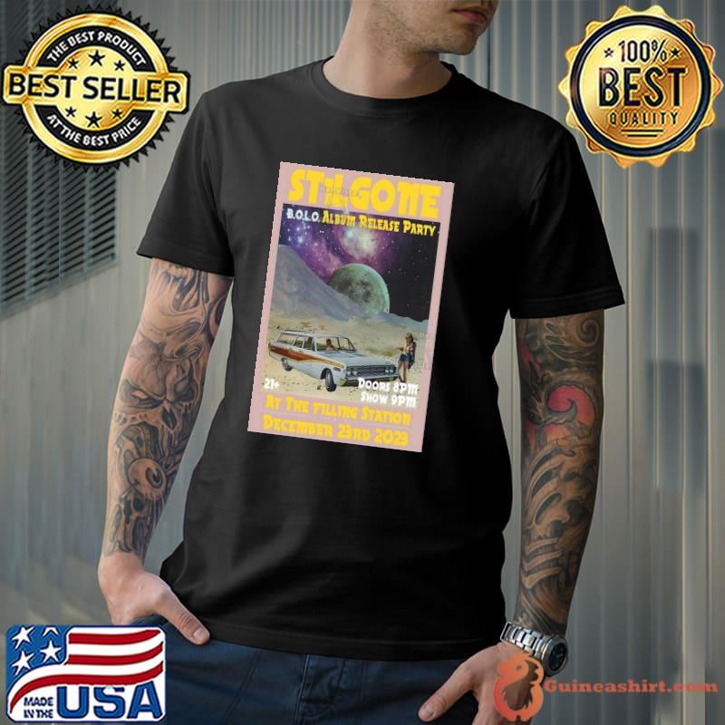 Stilgone B.O.L.O Album Release Party at the Filling Station Dec 23 2023 Shirt