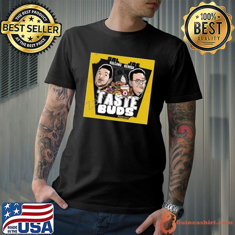 Tastebuds Podcast Shirt