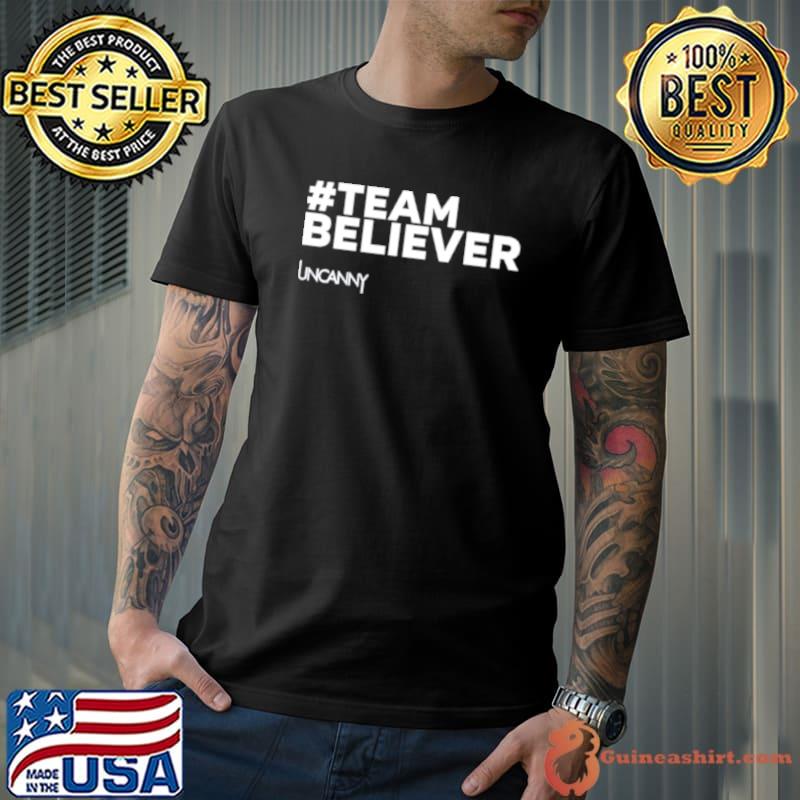 Team believer uncanny s Unisex
