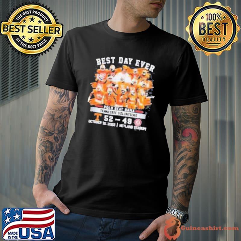 Tennessee Volunteers Best Day Ever Vols Beat Bama T Shirt Unisex