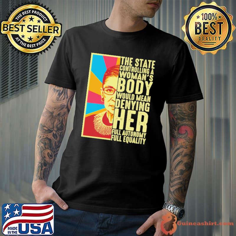 The State Controlling Woman's Body Would Mean Denying RBG Retro s Unisex