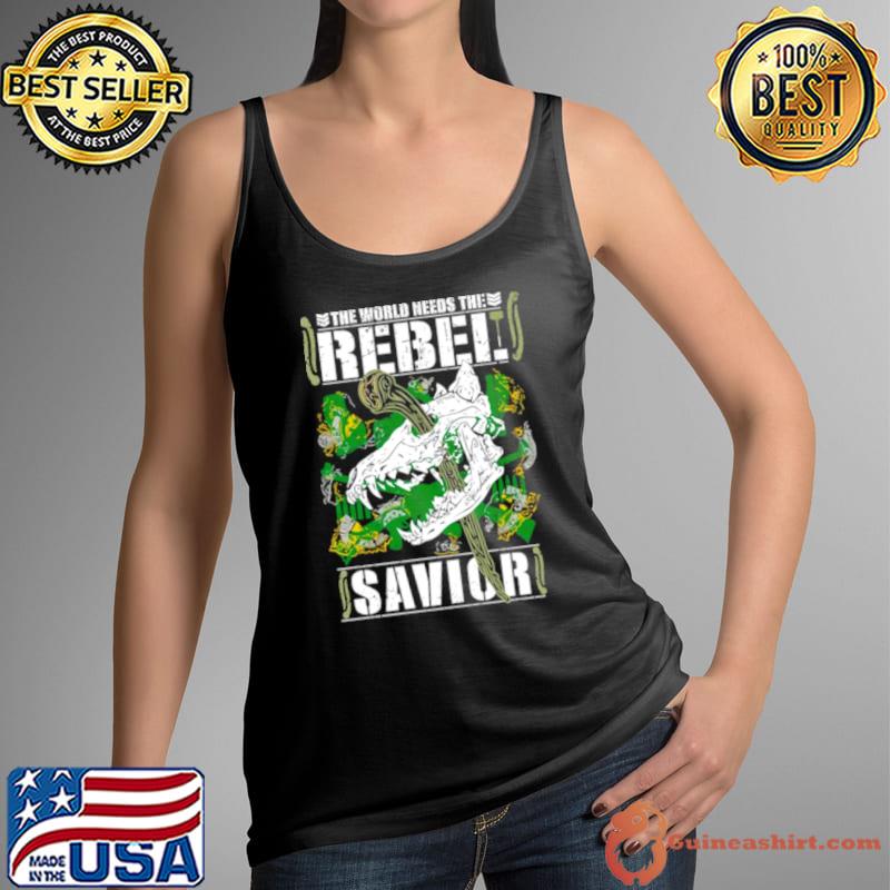 The world needs the bebel savior shirt