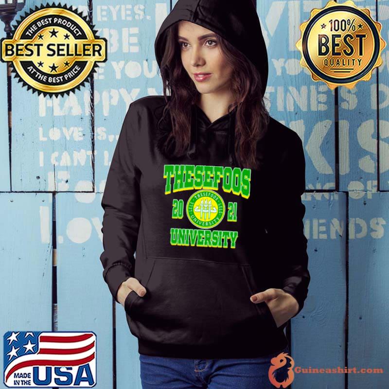 Thesefooss These Foos Class Of 21 University s Hoodie