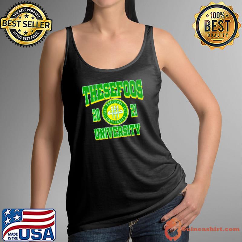 Thesefooss These Foos Class Of 21 University s Tank Top