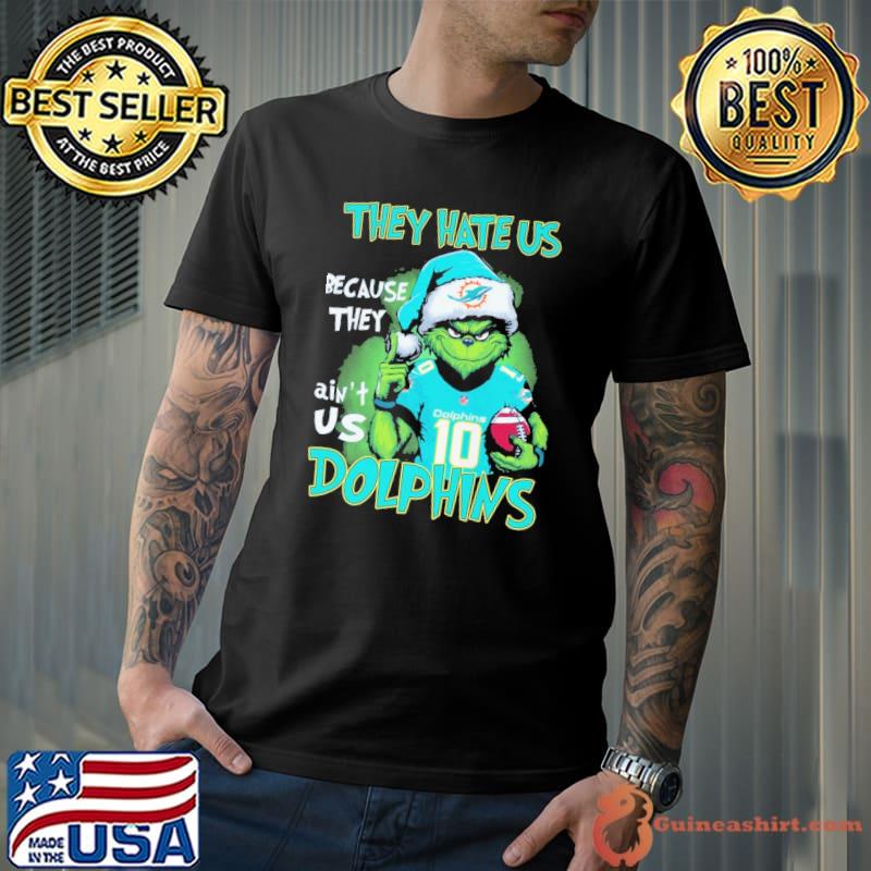 They hate us because they ain't us Dolphins grinch xmas shirt