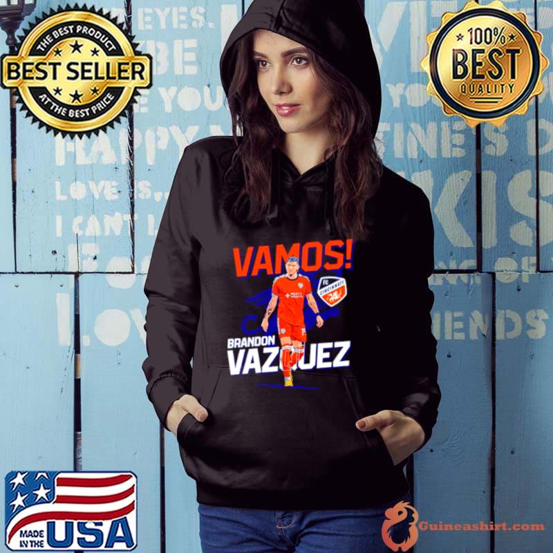 Vamos Brandon Vazquez FC Cincinnati s Hoodie