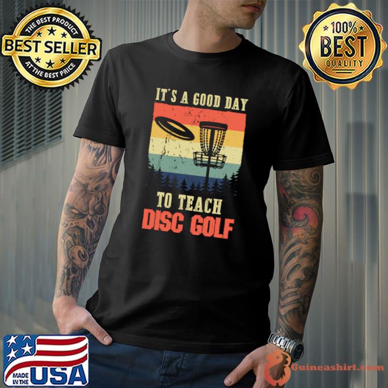 Vintage It's A Good Day To Teach Disc Golf T-Shirt Unisex