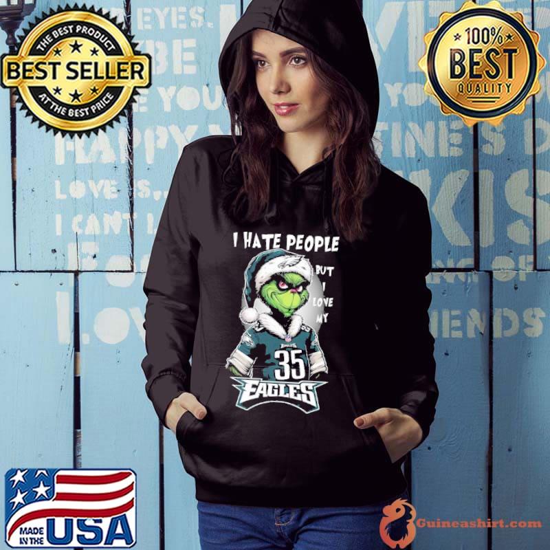 Xmas 2023 Santa Grinch I hate people but I love my Eagles Shirt Hoodie