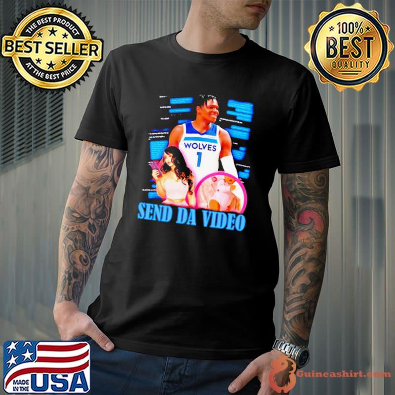Anthony Edwards Minnesota Timberwolves send da video shirt