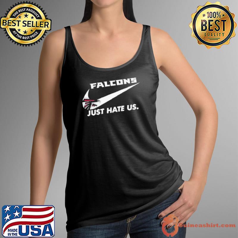Atlanta Falconsjust Hate Us Shirt