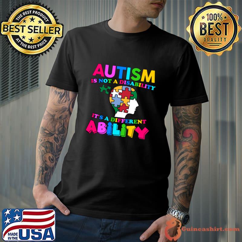 Autism is not a disability it's a different ability brain head T-Shirt