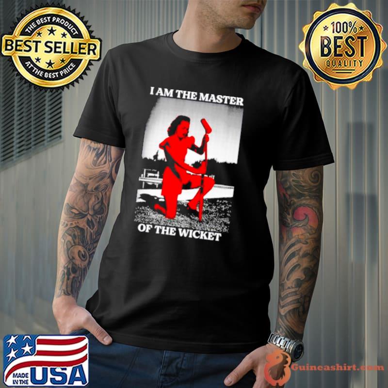 Awesome i am the master of the wicket s Unisex