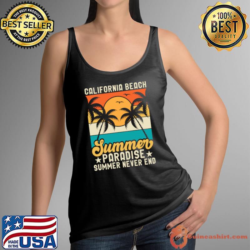 California Beach Summer Paradise Summer Never End Palms Tree Vintage T-Shirt
