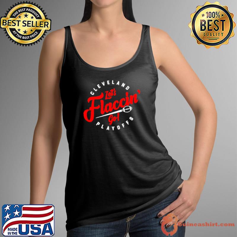 Cleveland let’s flaccin’ go playoffs shirt